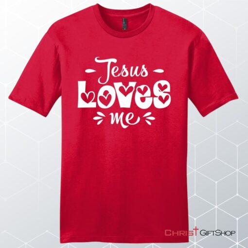 Jesus Loves Me Mens Unisex T Shirt, Sweatshirt, Hoodie