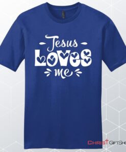 Jesus Loves Me Mens Unisex T Shirt, Sweatshirt, Hoodie