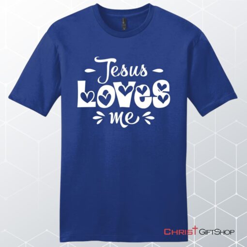 Jesus Loves Me Mens Unisex T Shirt, Sweatshirt, Hoodie