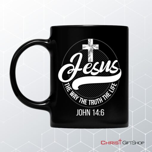 Jesus Mugs Jesus The Way The Truth The Life Christian Mug