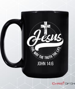 Jesus Mugs Jesus The Way The Truth The Life Christian Mug