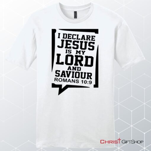 Jesus My Lord And Saviour Romans 109, Bible Verse, Unisex Shirt, Hoodie