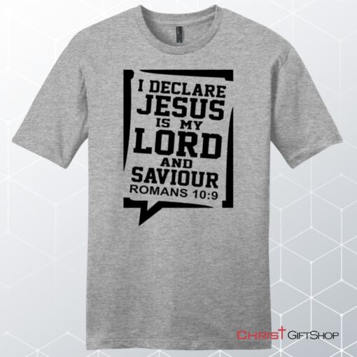 Jesus My Lord And Saviour Romans 109, Bible Verse, Unisex Shirt, Hoodie