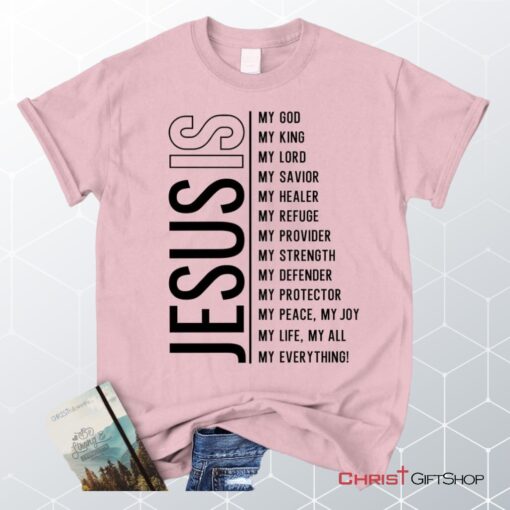 Jesus My Lord My God My All Christian Unisex T Shirt, Sweatshirt, Hoodie, Jesus Shirts