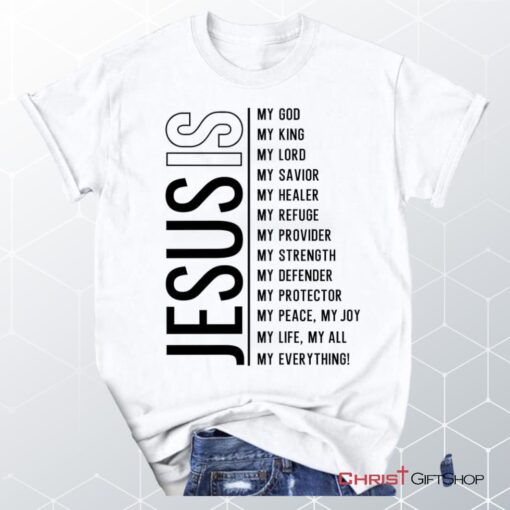 Jesus My Lord My God My All Christian Unisex T Shirt, Sweatshirt, Hoodie, Jesus Shirts