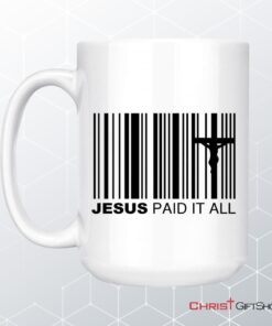 Jesus Paid It All Coffee Mug, Christian Easter Gifts