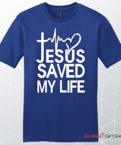 Jesus Saved My Life Unisex Shirt, Hoodie