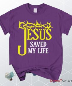 Jesus Saved My Life, Crown Of Thorns Unisex Shirt, Hoodie