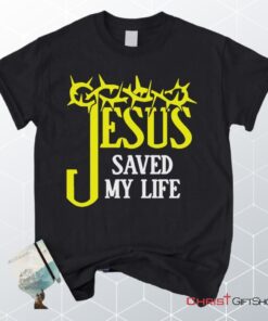 Jesus Saved My Life, Crown Of Thorns Unisex Shirt, Hoodie