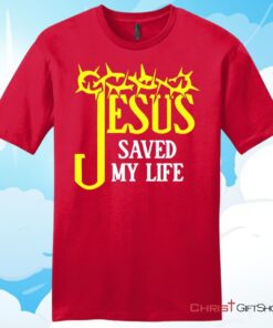 Jesus Saved My Life, Crown Of ThornsUnisex T Shirt, Hoodie, Sweatshirt