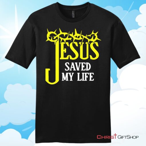 Jesus Saved My Life, Crown Of ThornsUnisex T Shirt, Hoodie, Sweatshirt