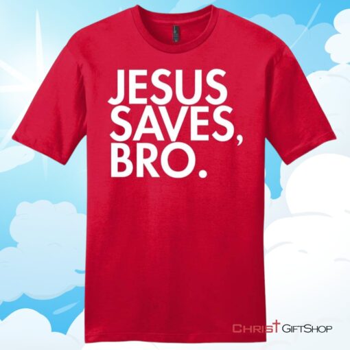 Jesus Saves Bro Mens T Shirt