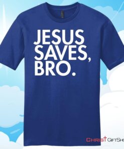 Jesus Saves Bro Mens T Shirt