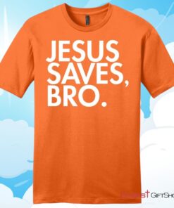 Jesus Saves Bro Mens T Shirt