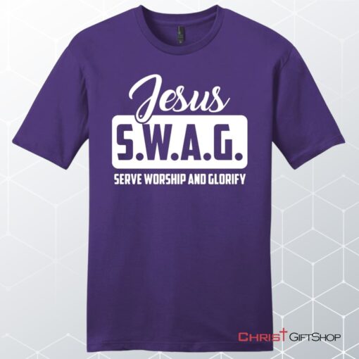 Jesus Swag Serve Worship And Glorify Unisex Shirt, Hoodie