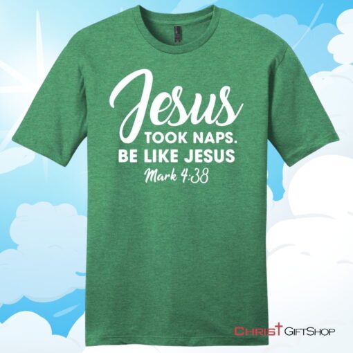 Jesus Took Naps Be Like Jesus Unisex T Shirt, Hoodie, Sweatshirt