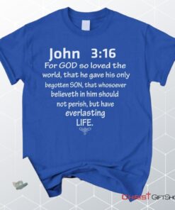 John 316 For God So Loved The World Unisex T Shirt, Sweatshirt, Hoodie