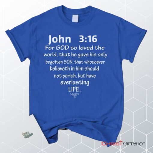 John 316 For God So Loved The World Unisex T Shirt, Sweatshirt, Hoodie