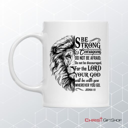 Joshua 19 Be Strong And Courageous, Lion Face, Christian Coffee Mug