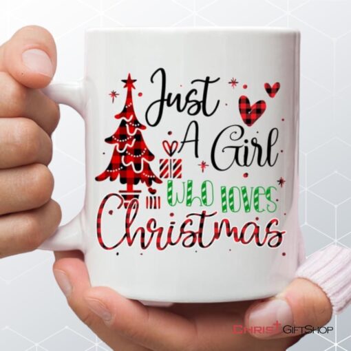 Just A Girl Who Loves Christmas Christian Coffee Mug