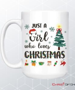 Just A Girl Who Loves Christmas Coffee Mug