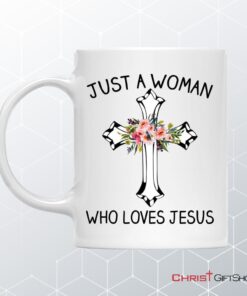 Just A Woman Who Loves Jesus, Christian Coffee Mug