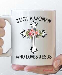 Just A Woman Who Loves Jesus, Christian Coffee Mug