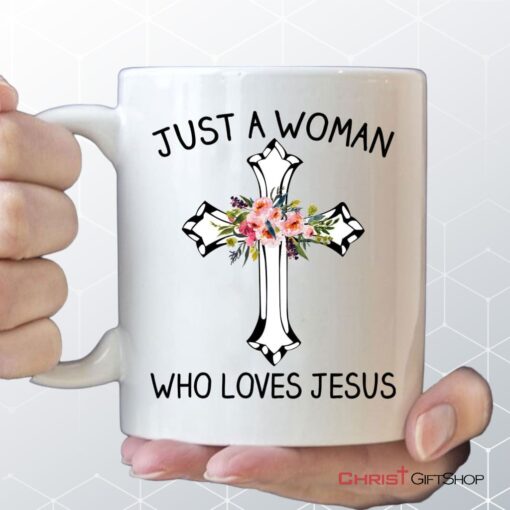 Just A Woman Who Loves Jesus, Christian Coffee Mug