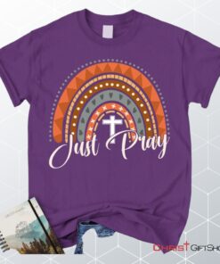 Just Pray Shirt Just Pray Boho Rainbow Christian Unisex T Shirt, Sweatshirt, Hoodie