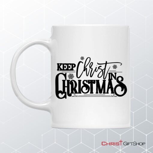 Keep Christ In Christmas Coffee Mug