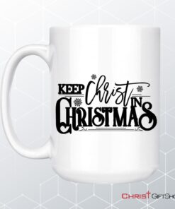 Keep Christ In Christmas Coffee Mug