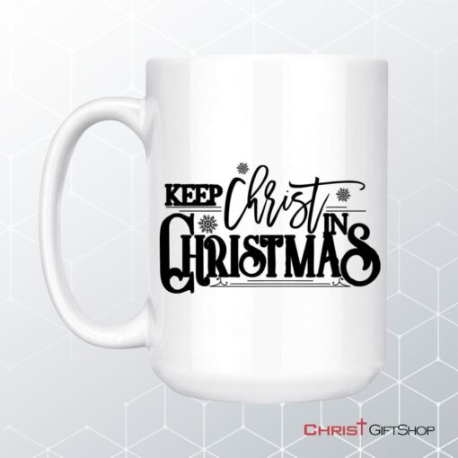 Keep Christ In Christmas Coffee Mug