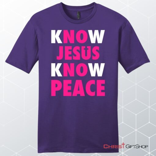 Know Jesus Know Peace Men's Christian Unisex T Shirt, Sweatshirt, Hoodie