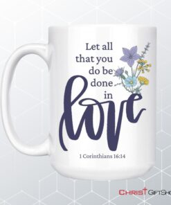 Let All That You Do Be Done In Love, Wildflowers Bible Verse Mug