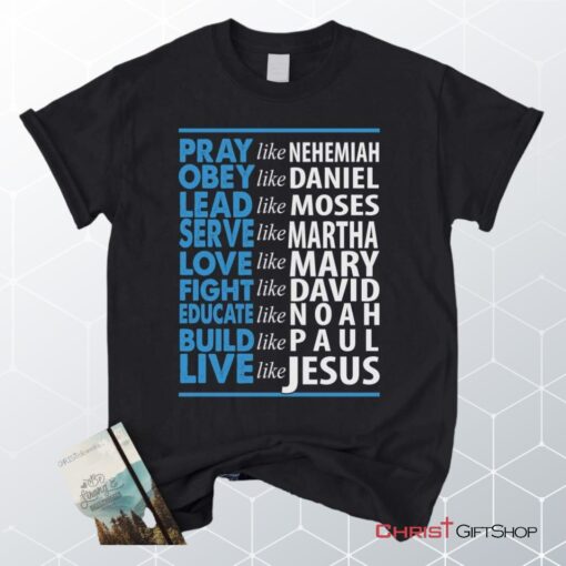 Live Like Jesus Unisex T Shirt, Sweatshirt, Hoodie