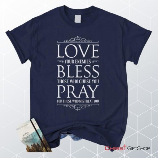 Love Bless Pray Christian Unisex T Shirt, Sweatshirt, Hoodie