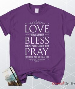 Love Bless Pray Christian Unisex T Shirt, Sweatshirt, Hoodie