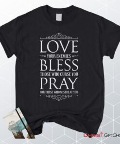 Love Bless Pray Christian Unisex T Shirt, Sweatshirt, Hoodie