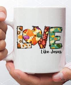 Love Like Jesus, Fall Thanksgiving, Christian Coffee Mug