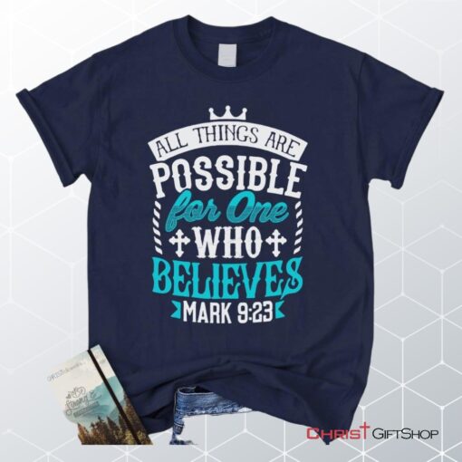 Mark 923 All Things Are Possible For Believers, Bible Verse Unisex Shirt, Hoodie