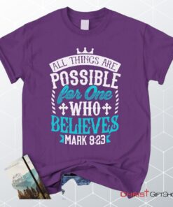 Mark 923 All Things Are Possible For Believers, Bible Verse Unisex Shirt, Hoodie