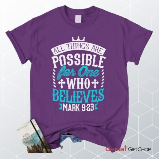 Mark 923 All Things Are Possible For Believers, Bible Verse Unisex Shirt, Hoodie