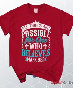 Mark 923 All Things Are Possible For Believers, Bible Verse Unisex Shirt, Hoodie