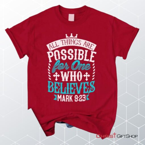 Mark 923 All Things Are Possible For Believers, Bible Verse Unisex Shirt, Hoodie