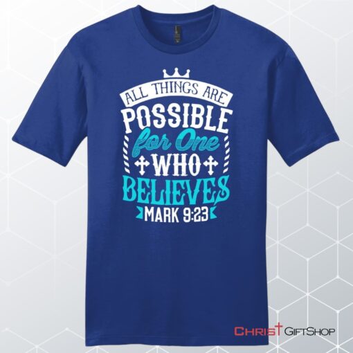 Mark 923 All Things Are Possible For Believers, Bible Verse Unisex T Shirt, Sweatshirt, Hoodie, Sweatshirt, Hoodie