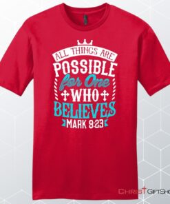 Mark 923 All Things Are Possible For Believers, Bible Verse Unisex T Shirt, Sweatshirt, Hoodie, Sweatshirt, Hoodie