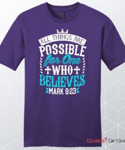 Mark 923 All Things Are Possible For Believers, Bible Verse Unisex T Shirt, Sweatshirt, Hoodie, Sweatshirt, Hoodie