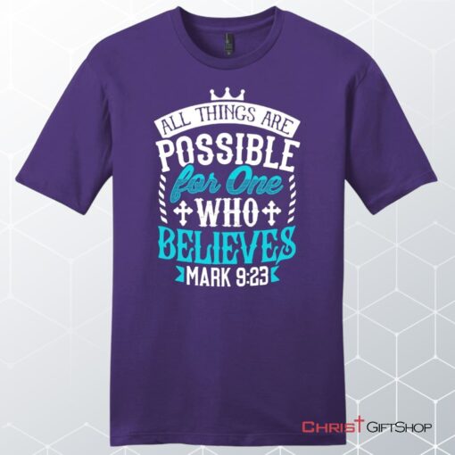 Mark 923 All Things Are Possible For Believers, Bible Verse Unisex T Shirt, Sweatshirt, Hoodie, Sweatshirt, Hoodie