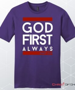 Matthew 633 God First Always, Bible Verse Unisex T Shirt, Sweatshirt, Hoodie, Sweatshirt, Hoodie