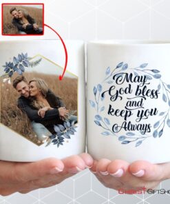 May God Bless And Keep You Always, Personalized Custom Photo Mug